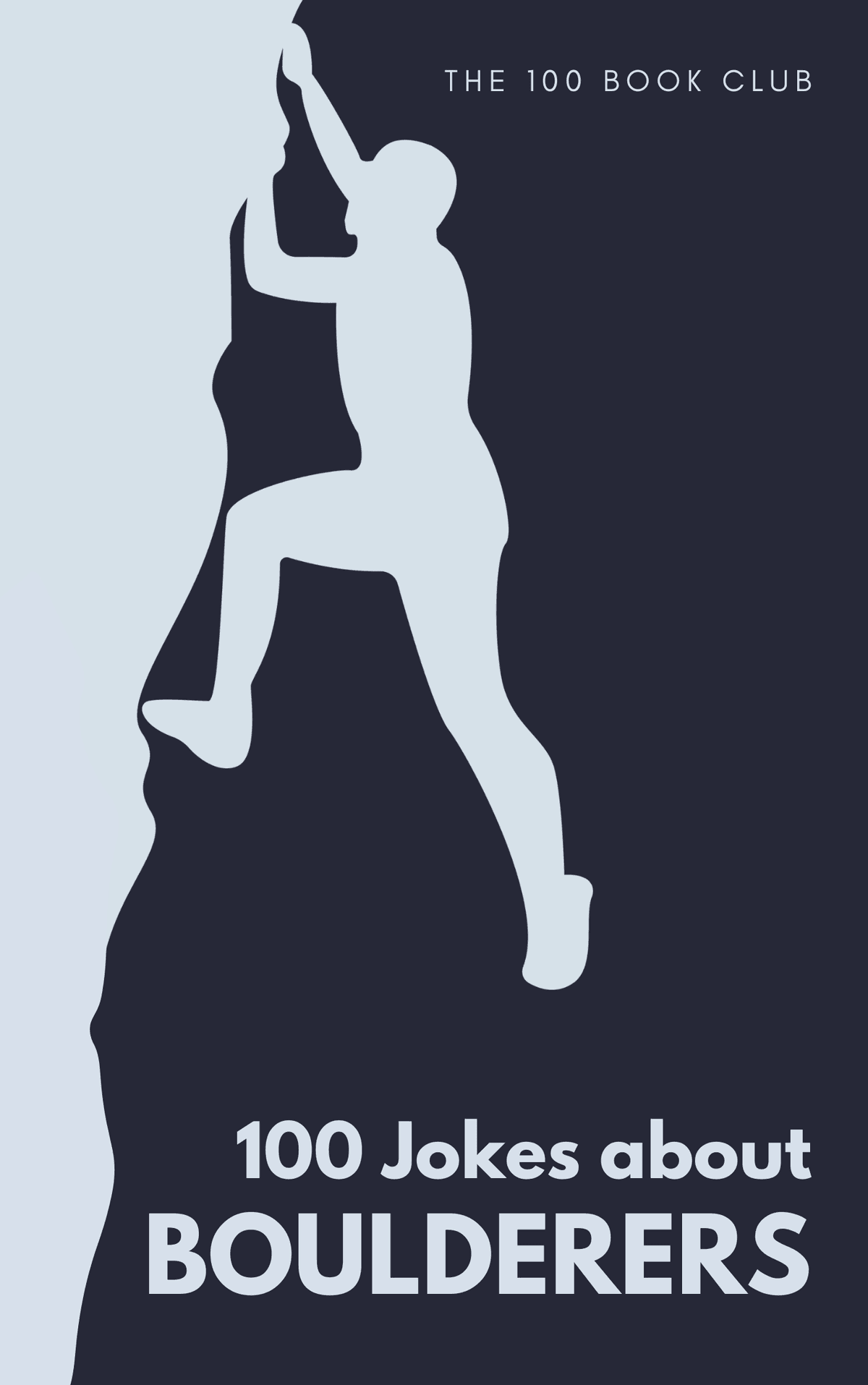 100 Funny Jokes About Boulderers