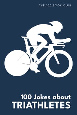 Cover of 100 Jokes about Triathletes