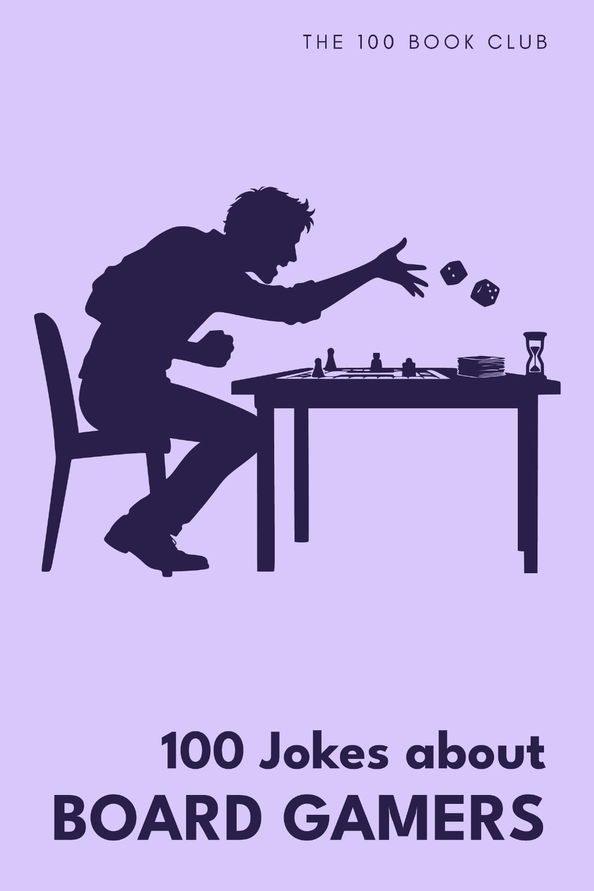 Cover of 100 Funny Jokes About Board Gamers, a funny gift book for board gamers