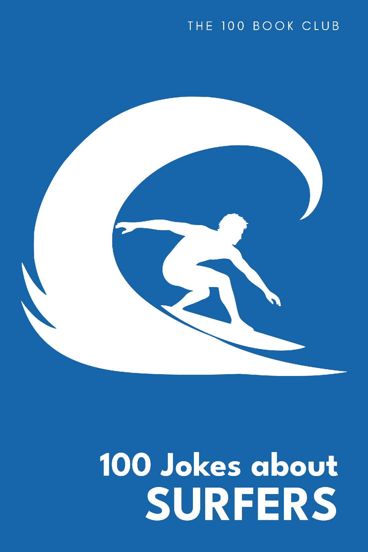 Cover of 100 Jokes about Surfers, a funny gift book for surfers